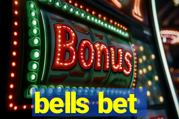 bells bet